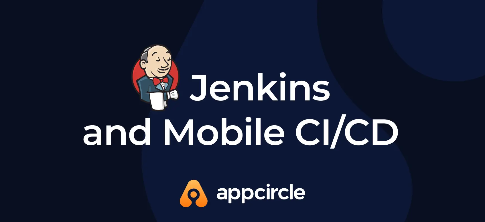 Jenkins Mobile CI/CD Blog