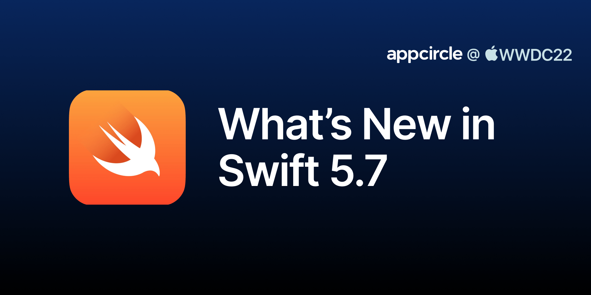 What’s New in Swift 5.7, WWDC 22