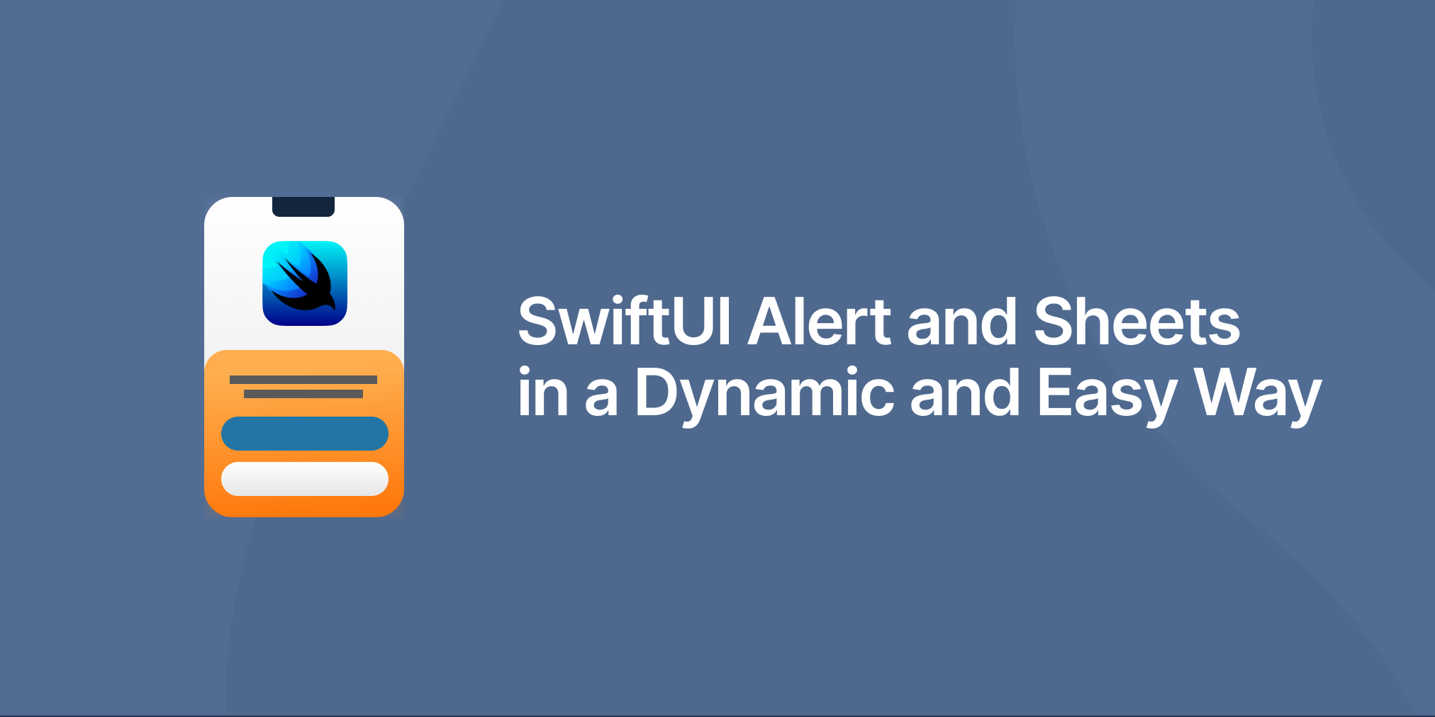 SwiftUI Alert and Sheets in a Dynamic and Easy Way