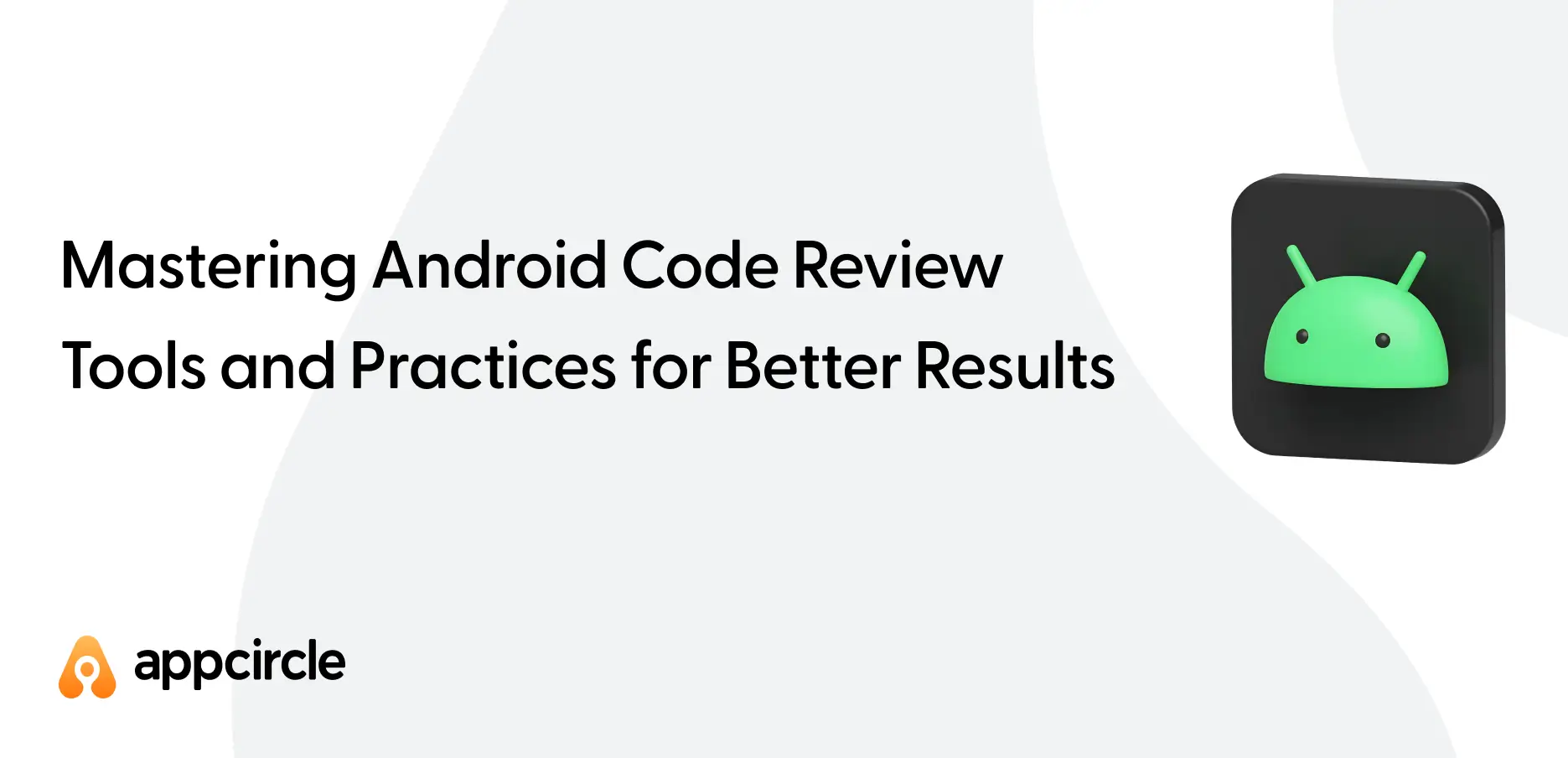 Mastering Android Code Review