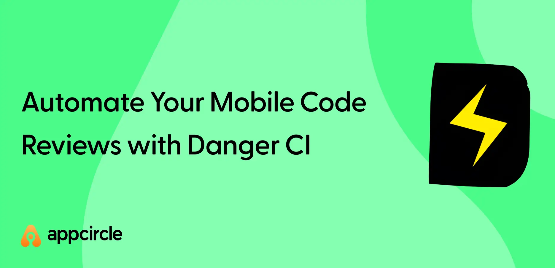 Automate Your Mobile Code Reviews with Danger CI