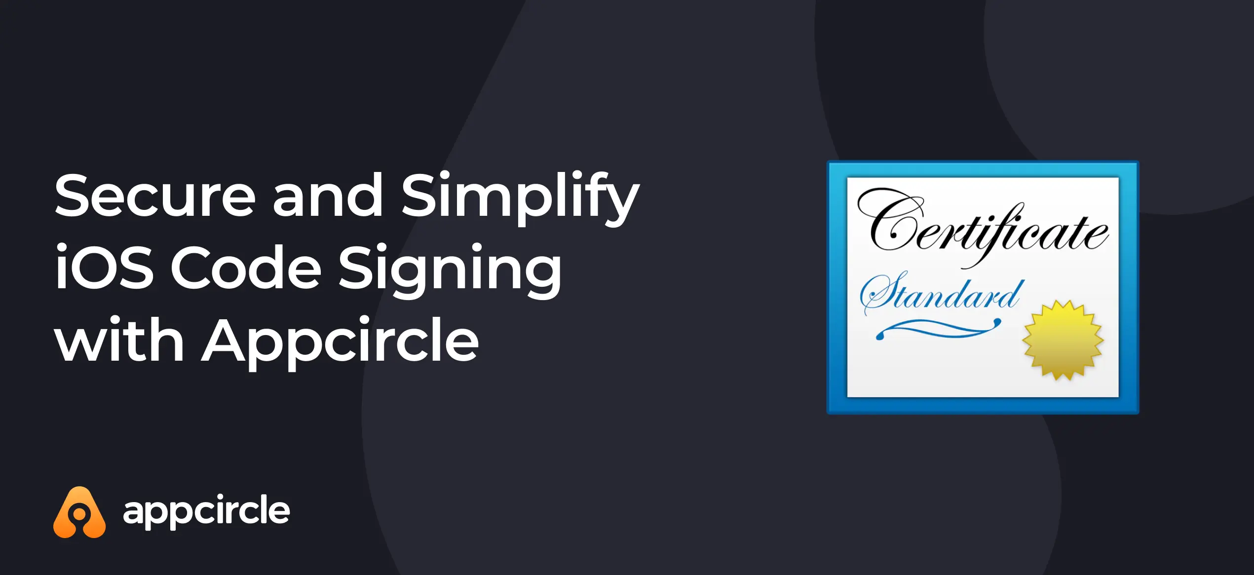 Secure and Simplify iOS Code Signing with Appcircle