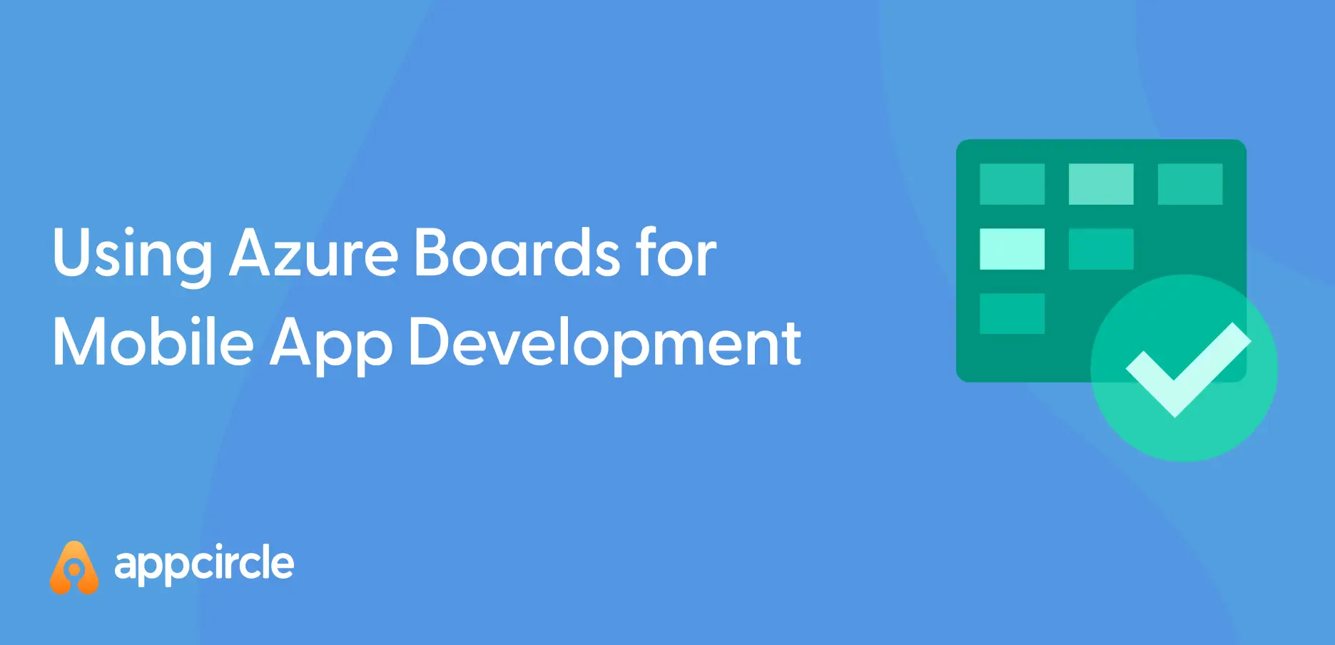 Using Azure Boards for Mobile App Development