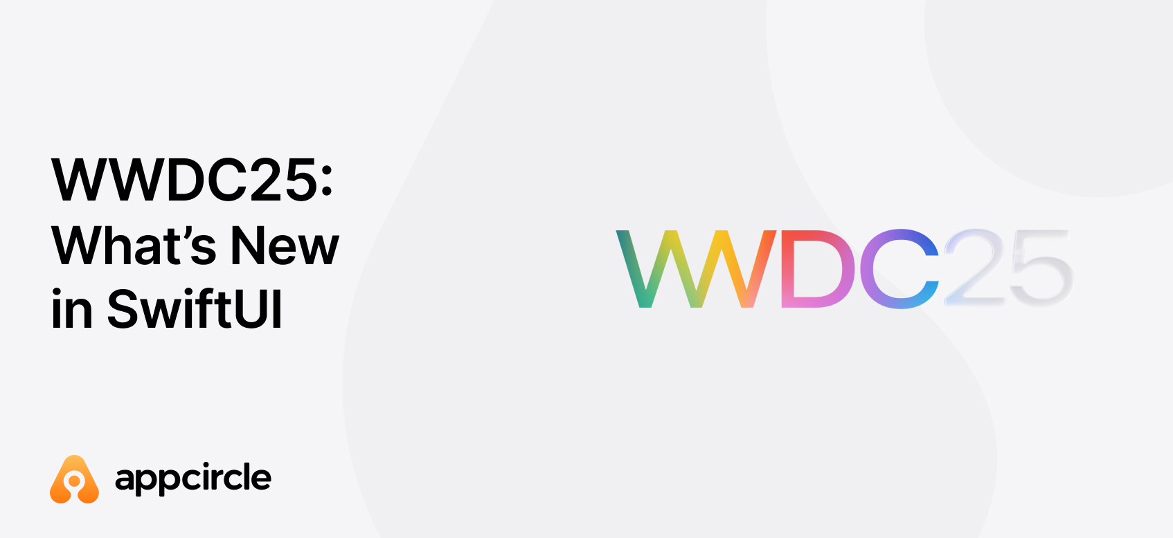 WWDC25 - What’s New in SwiftUI