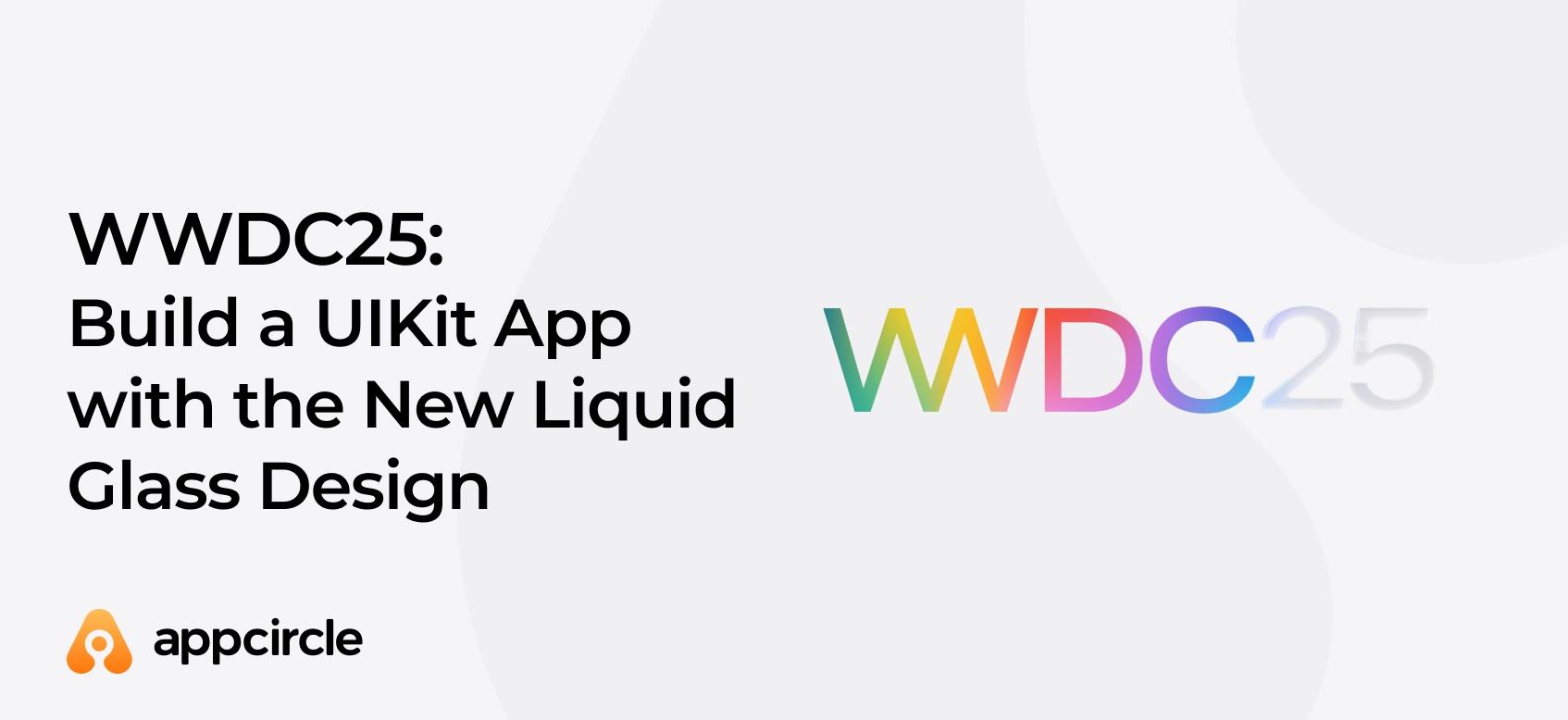 WWDC25_-Build-a-UIKit-App-with-the-New-Liquid-Glass-Design